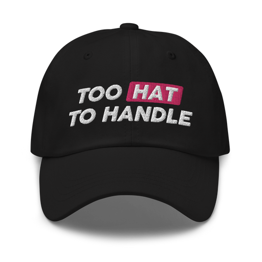 Too Hat to Handle hat