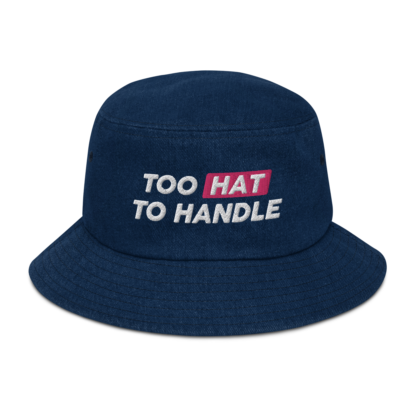 Too Hat to Handle denim bucket hat