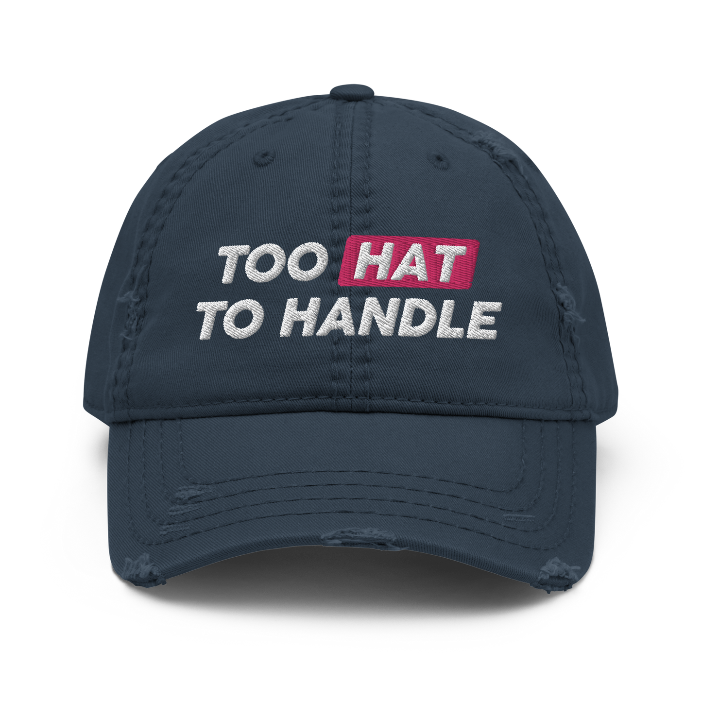 Too Hat to Handle distressed hat