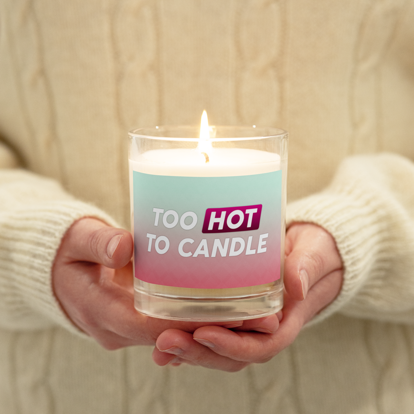 Too Hot to Candle