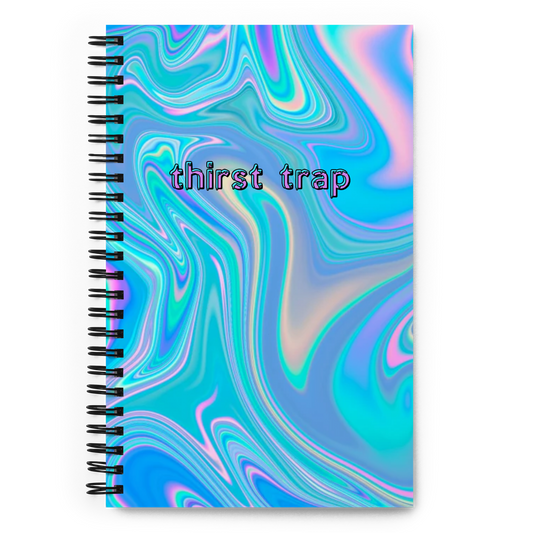 Thirst Trap notebook