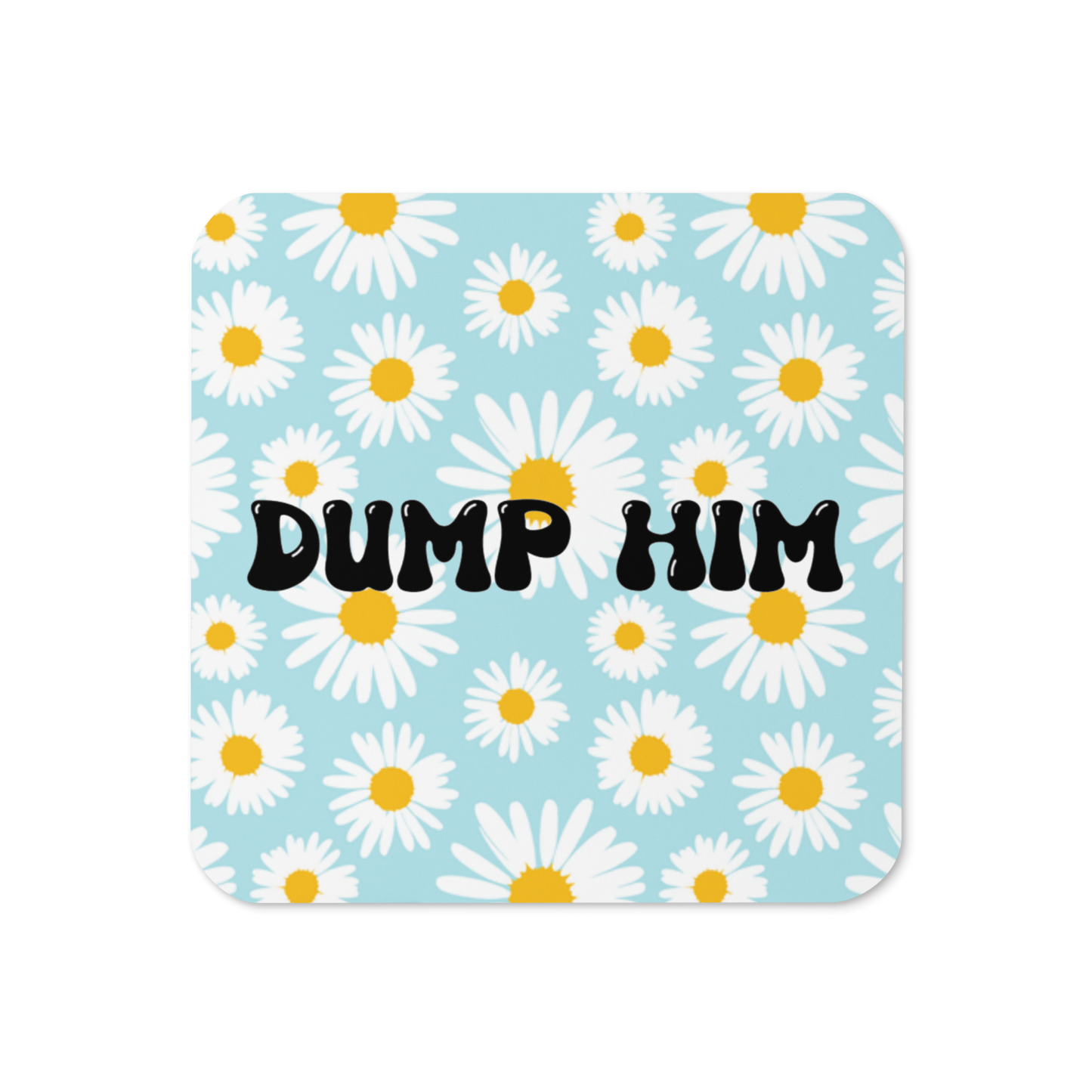 Dump Him! coaster