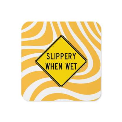 Slippery When Wet! coaster