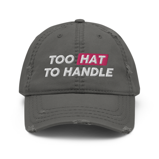 Too Hat to Handle distressed hat