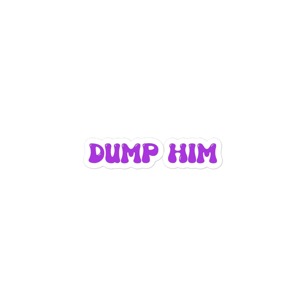 Dump Him! stickers