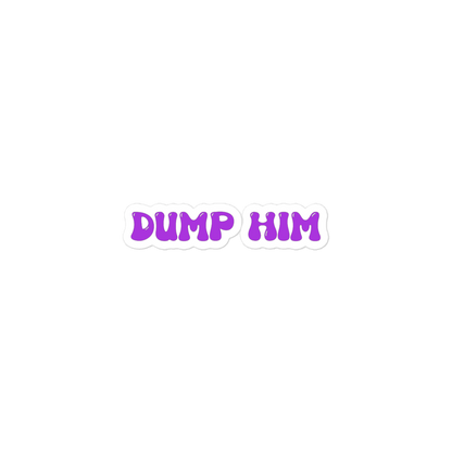 Dump Him! stickers