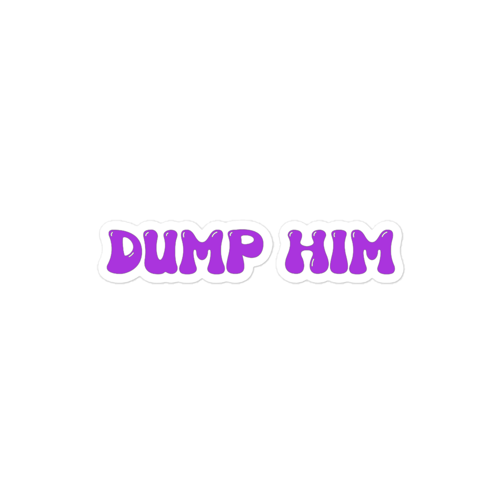 Dump Him! stickers