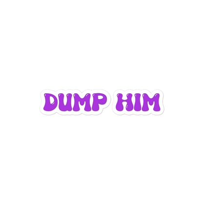 Dump Him! stickers