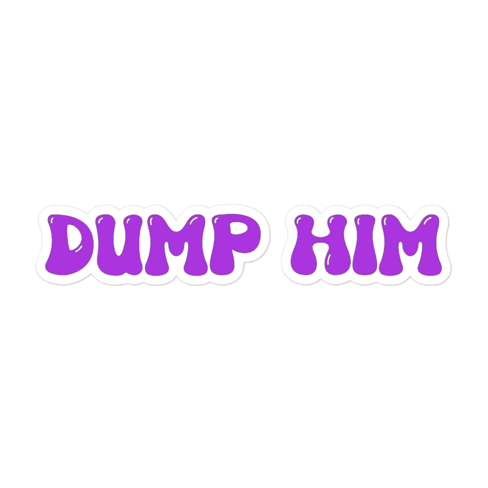 Dump Him! stickers