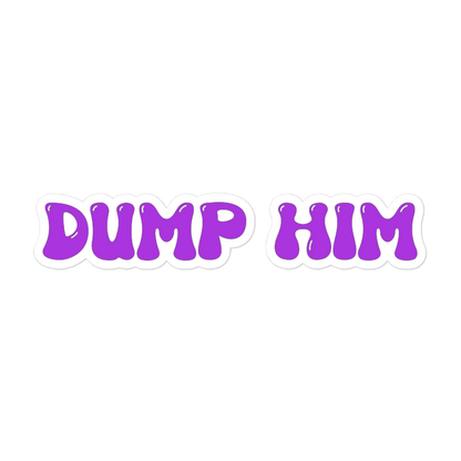 Dump Him! stickers