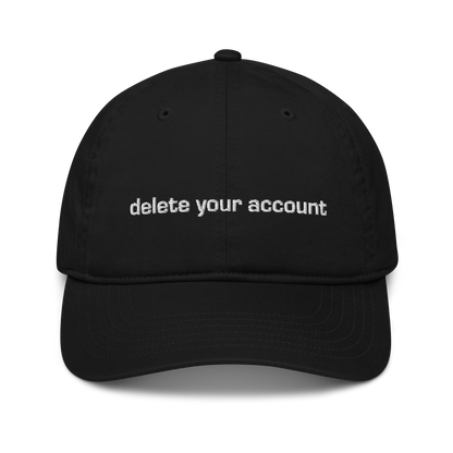 Delete Your Account eco-friendly organic hat