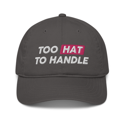 Too Hat to Handle eco-friendly organic hat