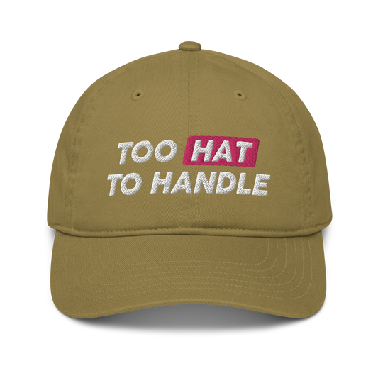 Too Hat to Handle eco-friendly organic hat