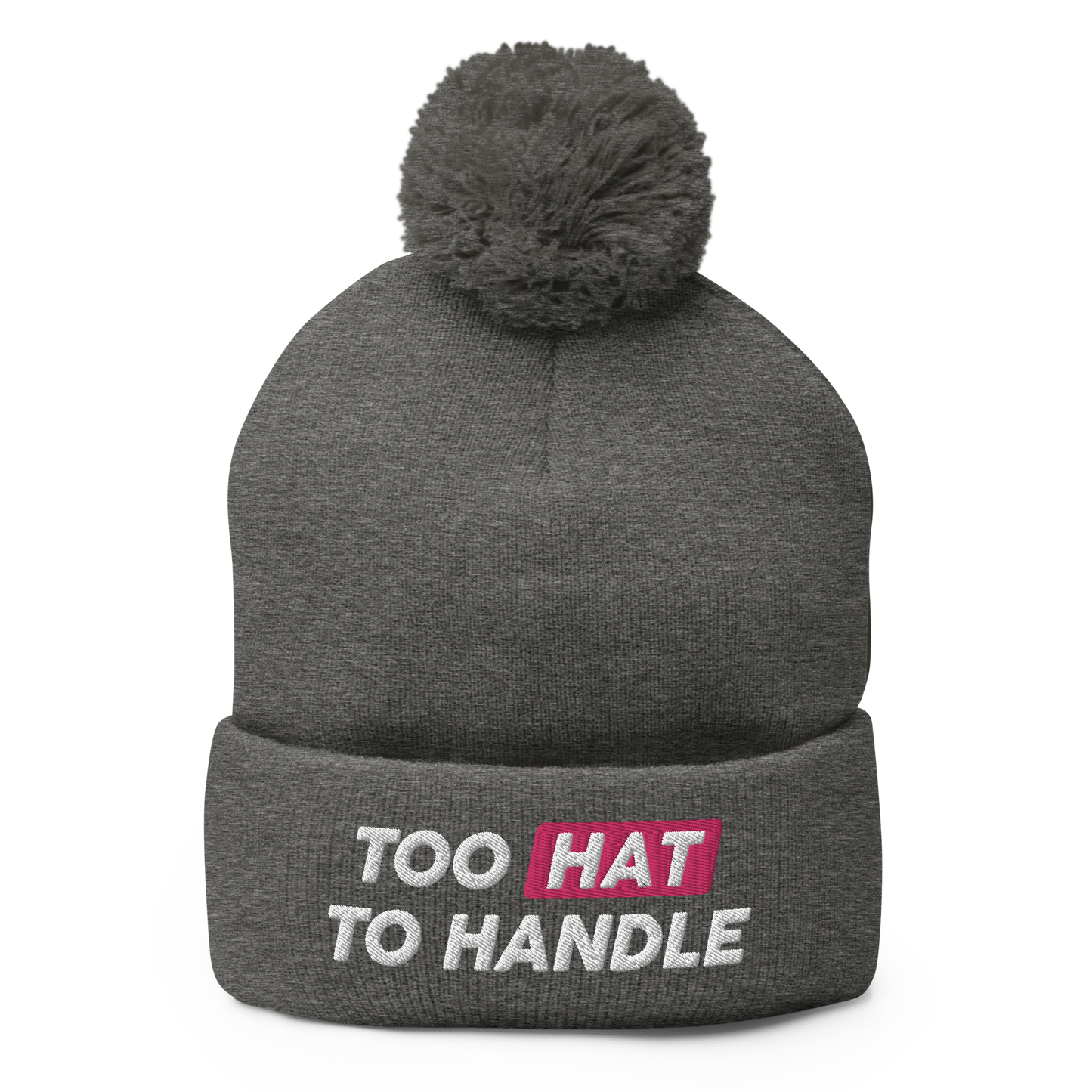 Too Hat to Handle pom-pom beanie