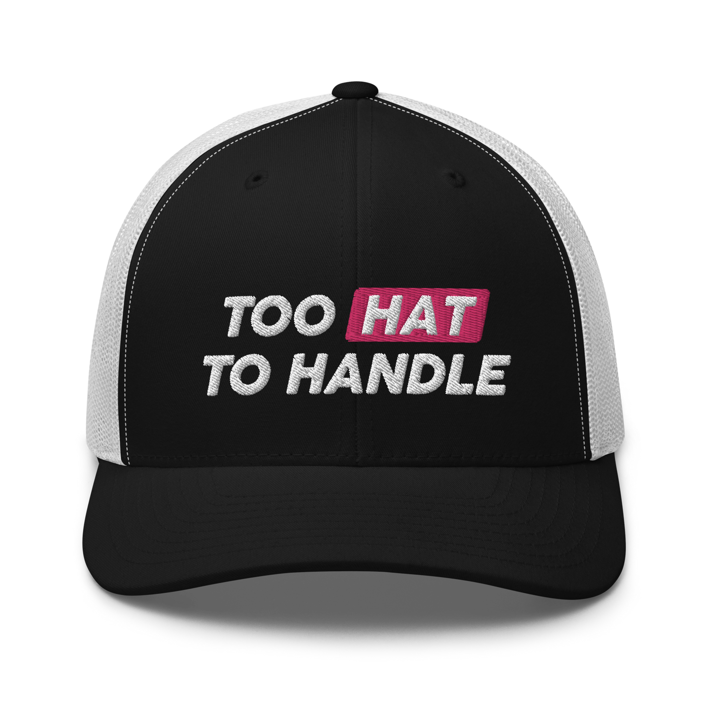 Too Hat to Handle trucker cap