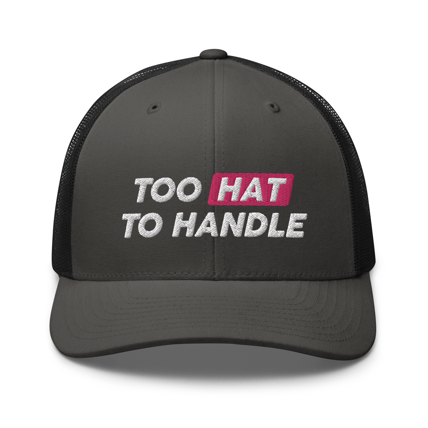 Too Hat to Handle trucker cap