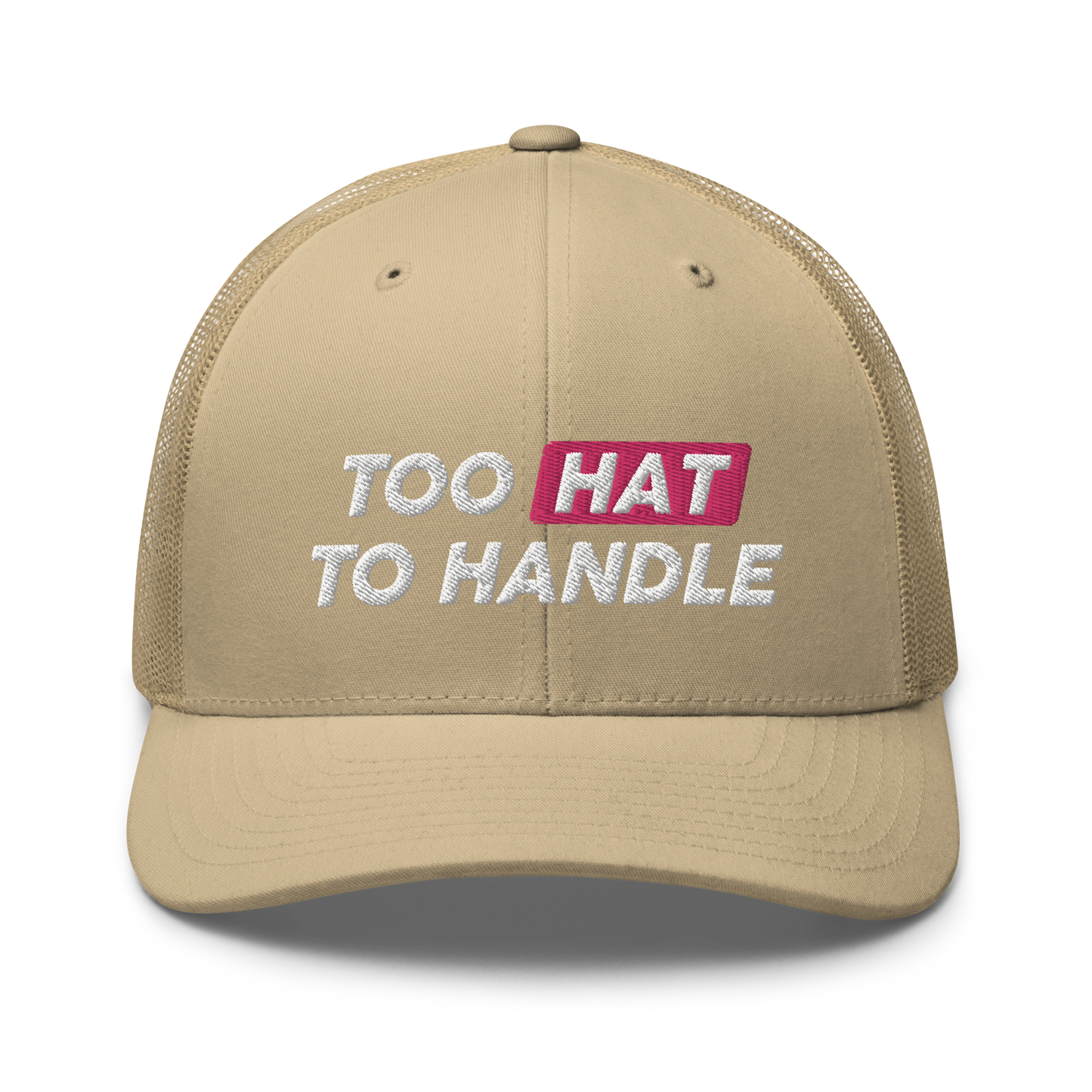 Too Hat to Handle trucker cap