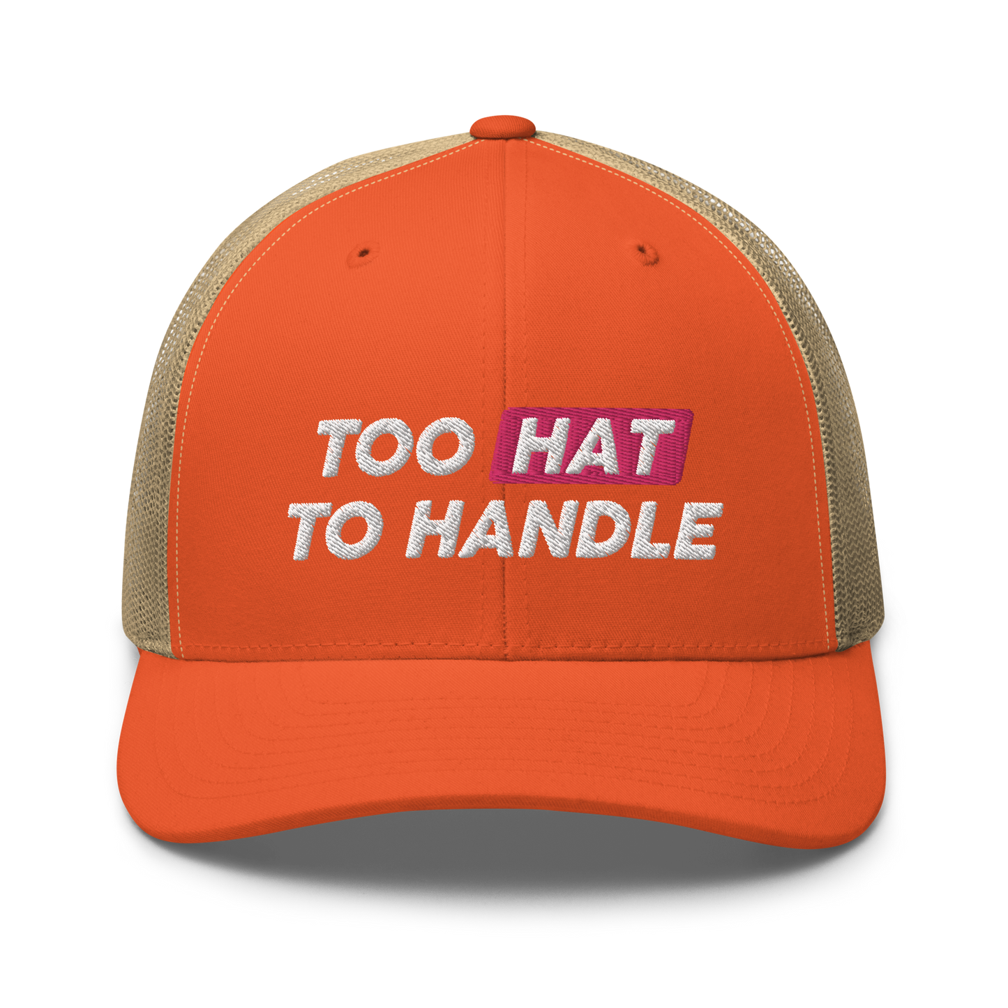 Too Hat to Handle trucker cap