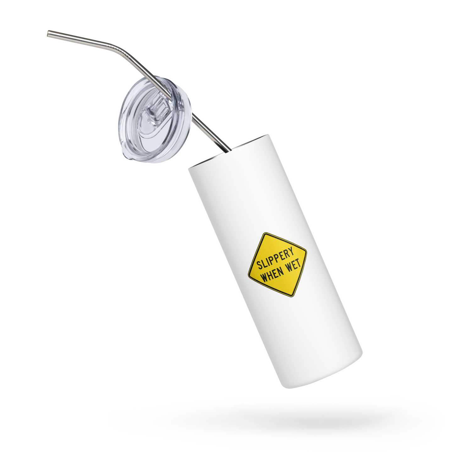 Slippery When Wet! stainless steel tumbler