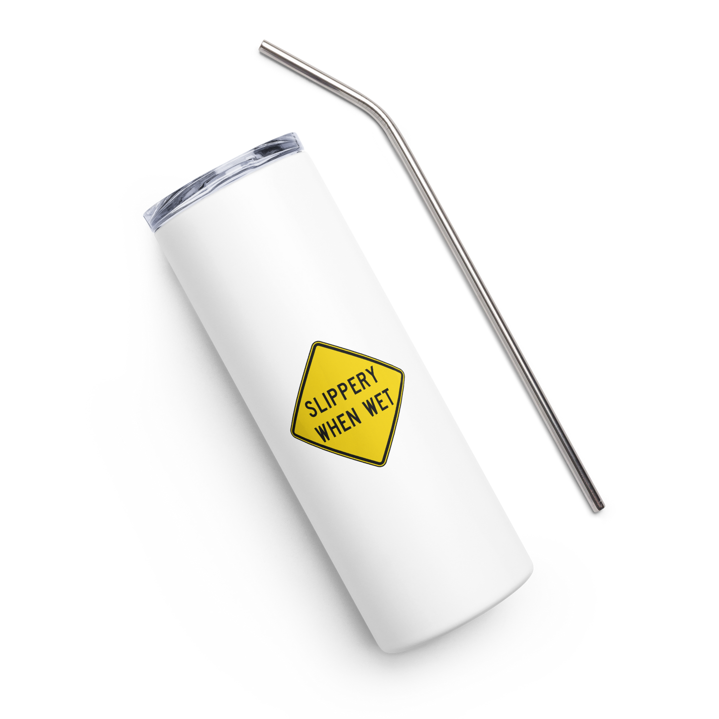 Slippery When Wet! stainless steel tumbler