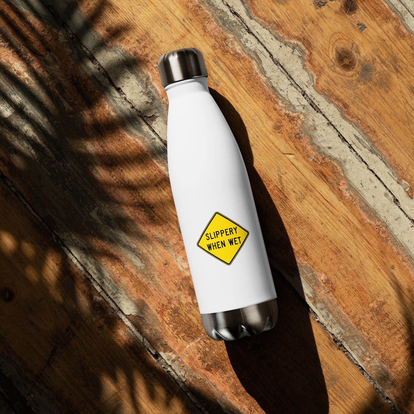 Slippery When Wet! stainless steel water bottle