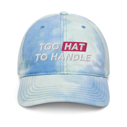 Too Hat to Handle tie-dye hat