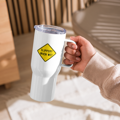 Slippery When Wet! stainless steel travel mug