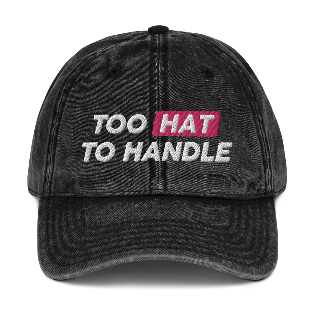 Too Hat to Handle vintage cotton twill cap