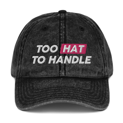 Too Hat to Handle vintage cotton twill cap