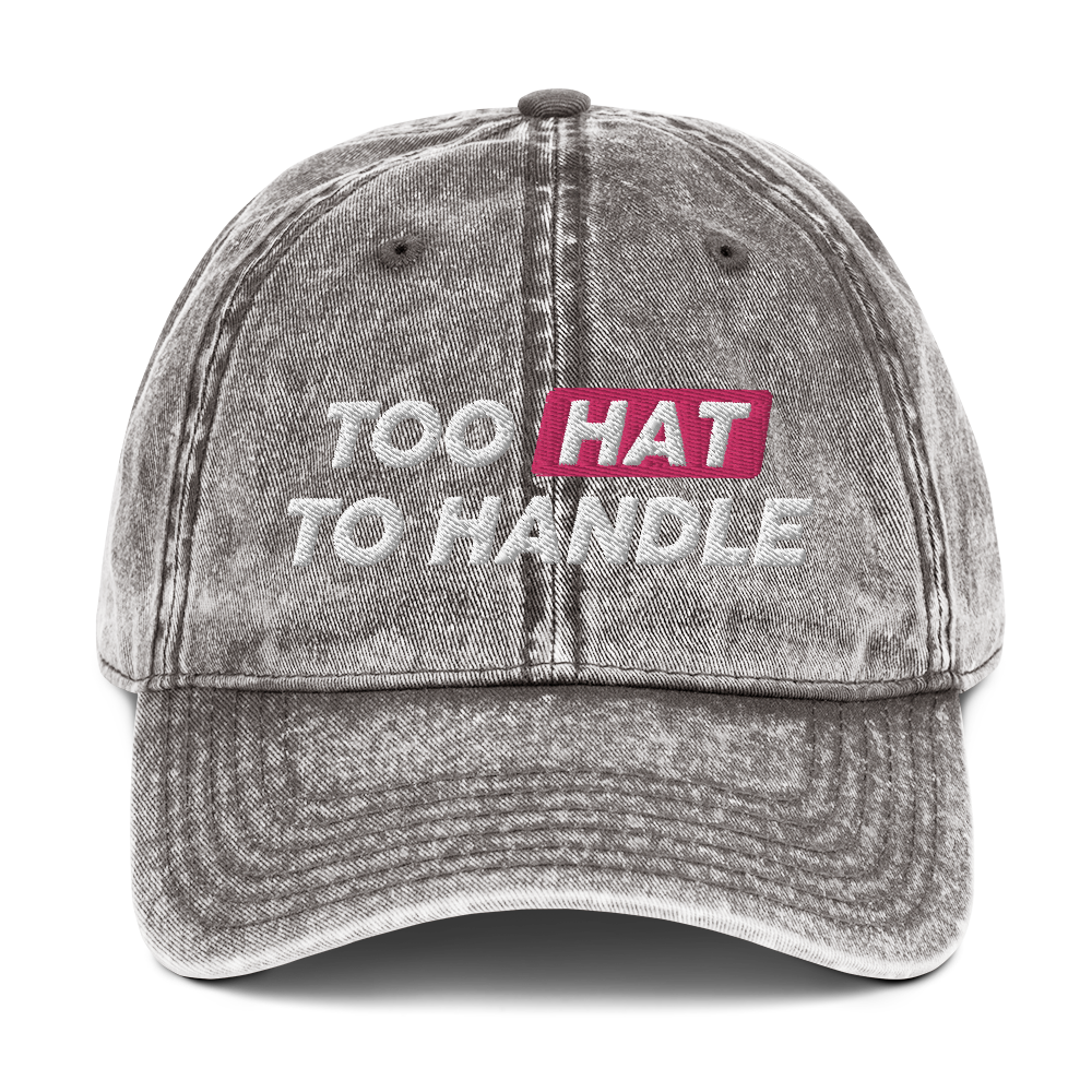 Too Hat to Handle vintage cotton twill cap