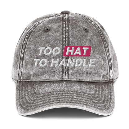 Too Hat to Handle vintage cotton twill cap