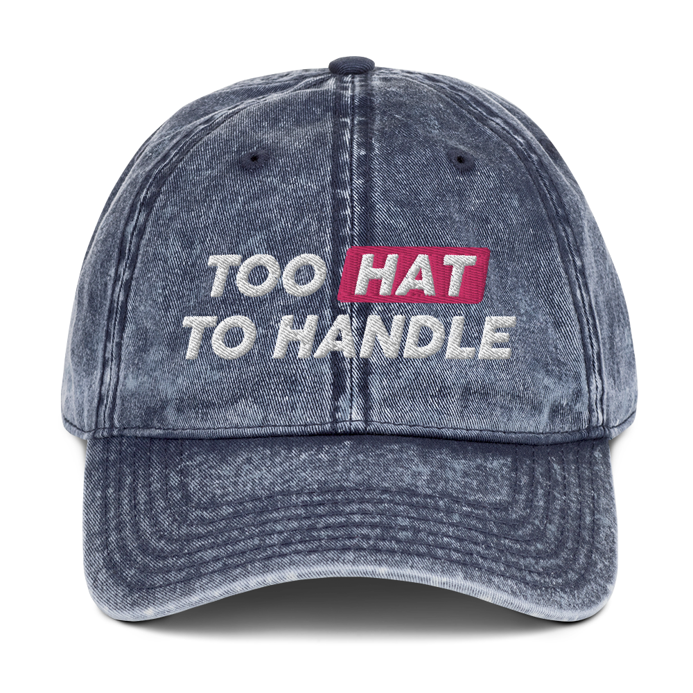 Too Hat to Handle vintage cotton twill cap