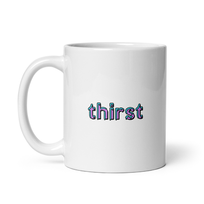 Thirst mug