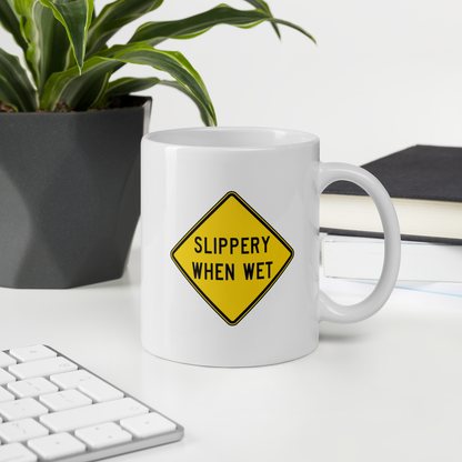 Slippery When Wet! mug