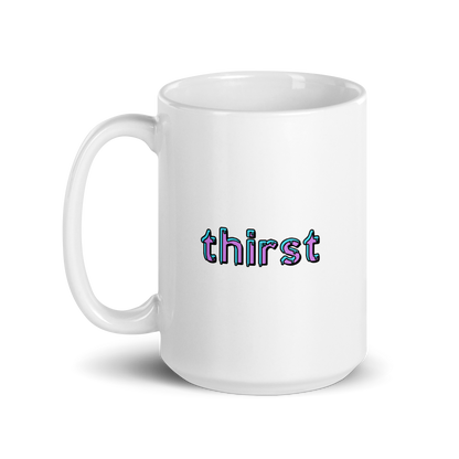 Thirst mug