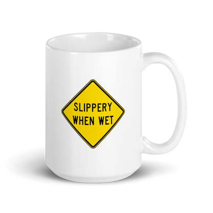 Slippery When Wet! mug